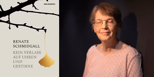 Kein Verlass auf Uhren und Gestirne: Renate Schmidgall in Lesung und Gespr\u00e4ch
