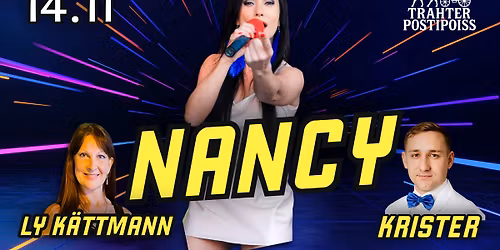 NANCY - 30 aastat laval! - Trahteris Postipoiss