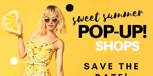 Sweet Summer Pop Up Shop