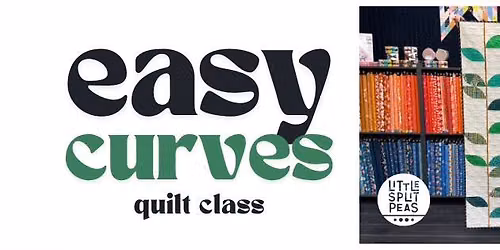 Easy Curves Quilt Class