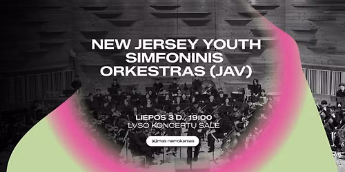 Tik kart\u0105 vasar\u0105: New Jersey simfoninis orkestras | LVSO koncert\u0173 sal\u0117 | NEMOKAMAS