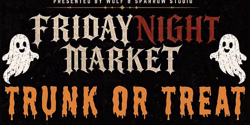 Trunk or Treat "Friday Night Market"