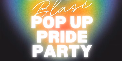PRETTY x BLASE Pride Pop Up!
