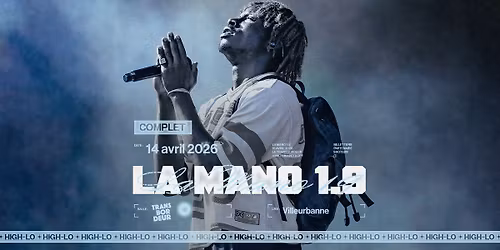 COMPLET \/\/ LA MANO 1.9 - Le Transbordeur - Villeurbanne