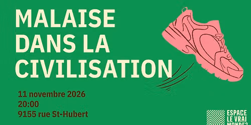 Malaise dans la civilisation \u00e0 Espace le vrai monde