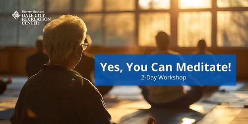 Yes, You Can Meditate!