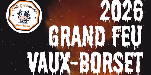 \ud83d\udd25 Grand Feu 2026 Vaux-Borset \ud83d\udd25