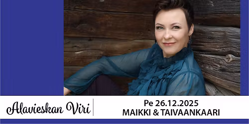 Alavieskan Virin Tapanintanssit: pe 26.12.2025 Maikki & Taivaankaari