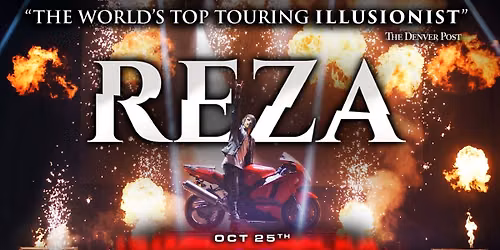 ILLUSIONIST REZA LIVE in Bakersfield! October 25th! One Night Only!
