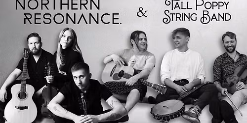 Northern Resonance & Tall Poppy String Band