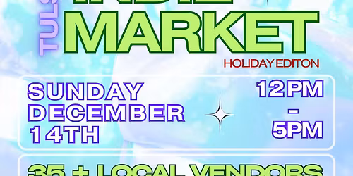 TULSA INDIE MARKET HOLIDAY EDITION