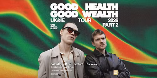 GOOD HEALTH GOOD WEALTH - Sat 4th April, Bedford Esquires