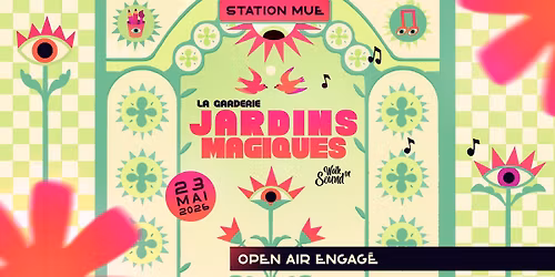 Open air engag\u00e9 \u2733\ufe0f LES JARDINS MAGIQUES \u2747\ufe0f Station Mue