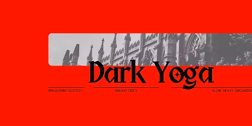 Dark Yoga at Sneaky Dee's