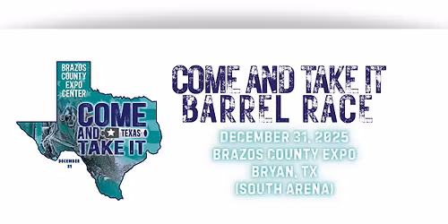 2025 COME AND TAKE IT BARREL RACE