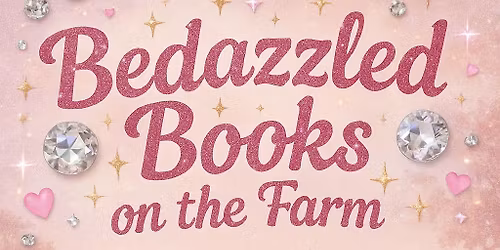 \u2728 Bedazzled Books at the Farm \u2728