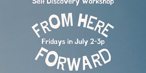 From Here Forward: Values and Ethics