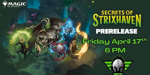 Secrets of Strixhaven Prerelease Friday 6 PM