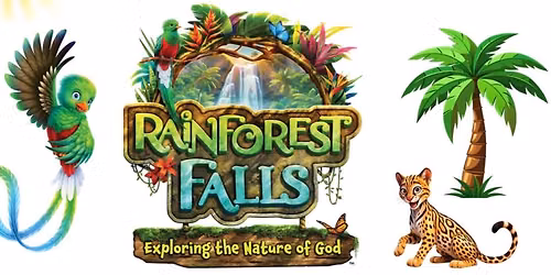 Vacation Bible School 2026 - Rainforest Falls