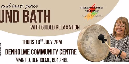 Denholme Sound Bath- Thursday 16th July
