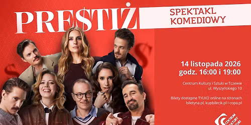 PRESTI\u017b - spektakl | TCZEW