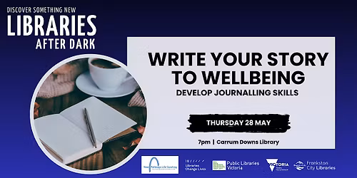 Write Your Story to Wellbeing: Develop Journalling Skills