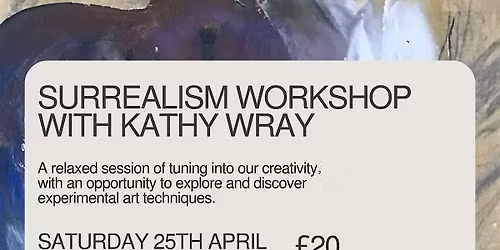 Surrealism Inspired Experimental Art Workshop