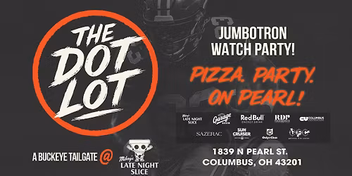 The Dot Lot Tailgate at Mikey's Late Night Slice