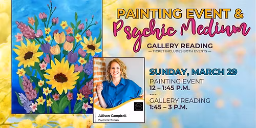 *SPECIAL EVENT!* Painting + Psychic Medium
