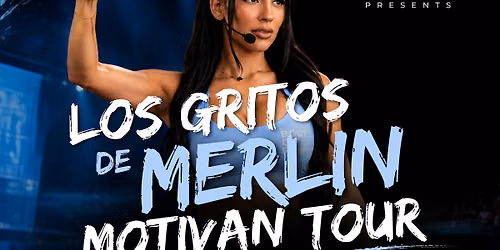 Los Gritos de Merlin Motivan Tour