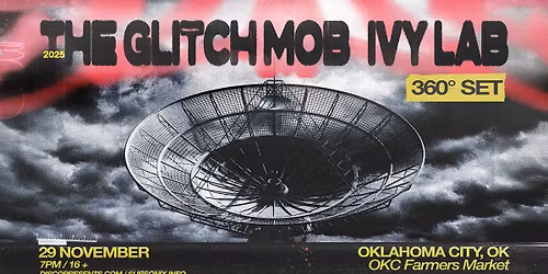 The Glitch Mob + Ivy Lab 11.29.25 \/ Subsonix \/ Disco Donnie