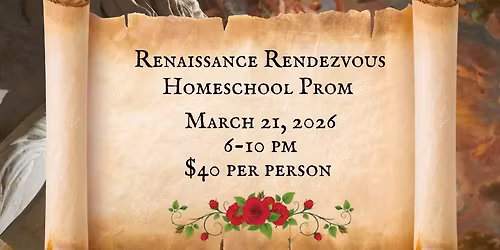Renaissance Rendezvous  Homeschool Prom