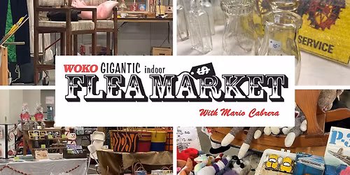 WOKO Gigantic Indoor Flea Market with Mario Cabrera