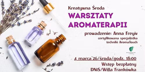 KREATYWNA \u015aRODA\/WARSZTATY AROMATERAPII