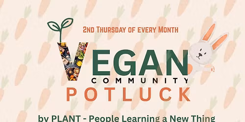 Vegan Community Potluck by P.L.A.N.T - People Learning a New Thing