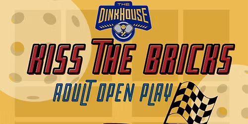 Kiss The Bricks - Pickleball Open Play (Ages 21+)
