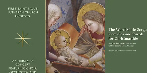 First Saint Paul's Christmas Concert-The Word Made Song: Canticles and Carols for Christmastide