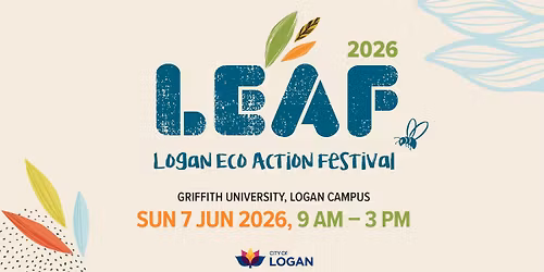 Logan Eco Action Festival (LEAF) 2026