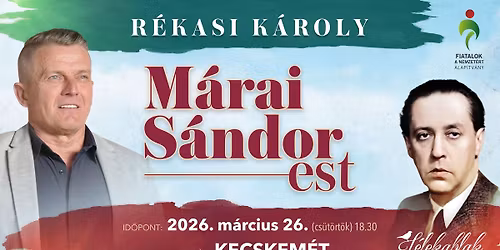 M\u00e1rai S\u00e1ndor-est R\u00e9kasi K\u00e1roly el\u0151ad\u00e1s\u00e1ban Kecskem\u00e9ten