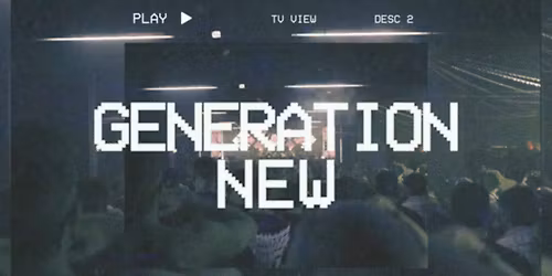 GENERATION NEW