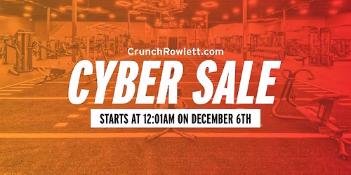 Crunch Rowlett One-Day Only Cyber Sale