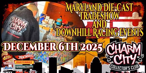 The Maryland Die-Cast Trade Show & Downhill Racing Events