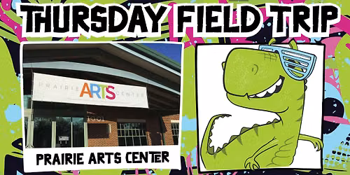 Kids Field Trip: Prairie Arts Center