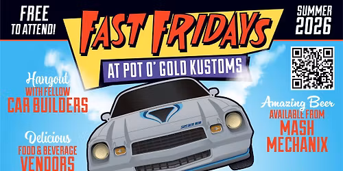 FAST FRIDAYS AT POT O' GOLD KUSTOMS Presented by Dales Paint