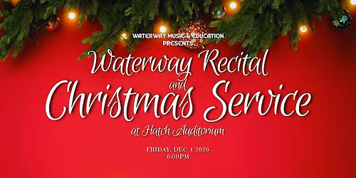 Waterway Recital and Christmas Service 2026