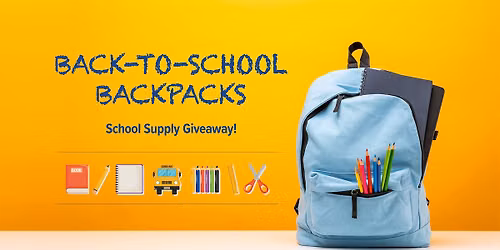 Back-to-School Backpacks and School Supplies Give-away