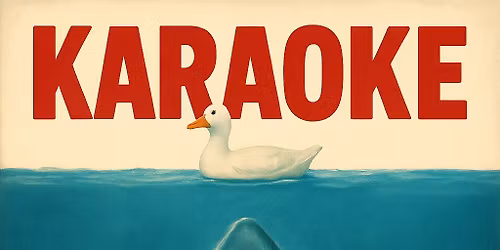 Goosetown Karaoke - FRIDAYS AND SATURDAYS - Hosted by BITEDAMIC!