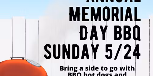 Real Life Annual Memorial Day BBQ