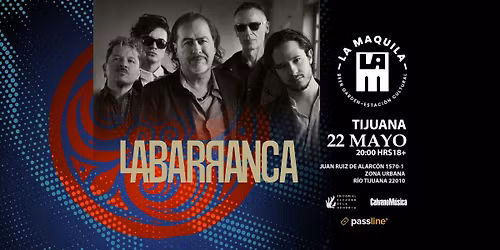 LA BARRANCA EN VIVO TIJUANA 22 MAYO LA MAQUILA ESTACI\u00d3N CULTURAL
