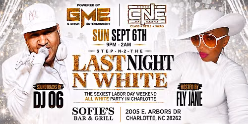 STEP-N2-THE LAST NIGHT N WHITE AT SOFIE'S WITH DJ 06 & HOSTED BY FLY JANE